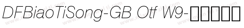 DFBiaoTiSong-GB Otf W9字体转换
